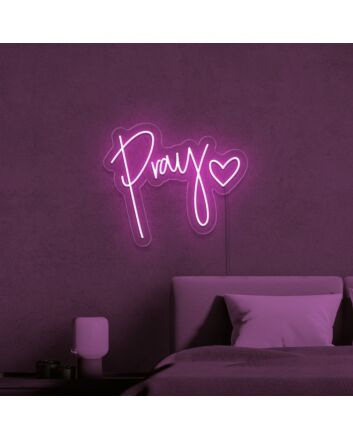Pray Love Neon Sign