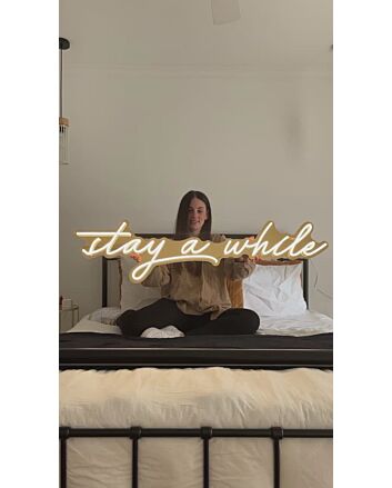 Stay A While Neon Sign