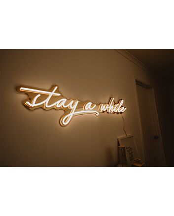 Stay A While Neon Sign