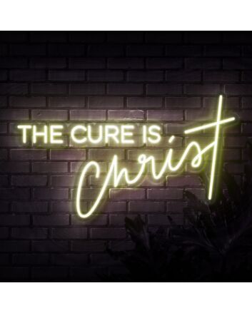 The Cure Is Christ Neon Sign