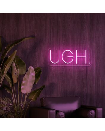 Ugh Neon Sign