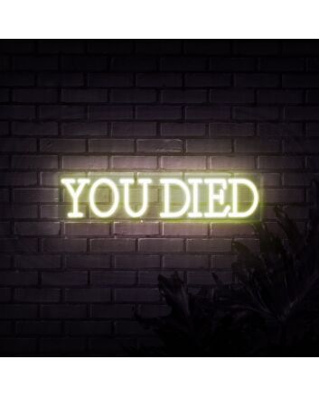 You Died Neon Sign
