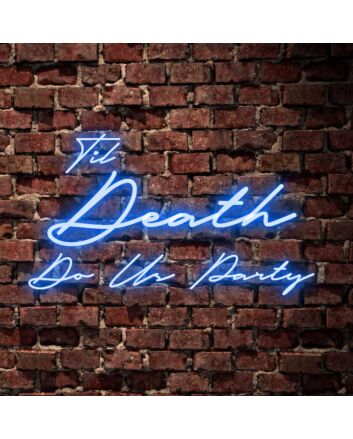 Til Death Do Us Party Neon Sign