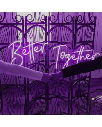 Better Together  Led Neon Sign