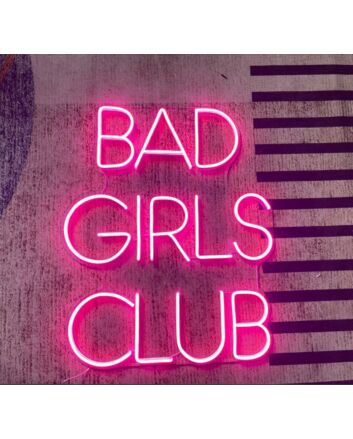 Bad Girls Club Neon Sign