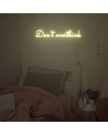 Dont Overthink Neon Sign Custom Neon Sign Lights Night Lamp Led Neon Sign Light For Home Party MG10120