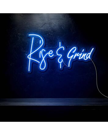 Rise and Grind Neon Sign