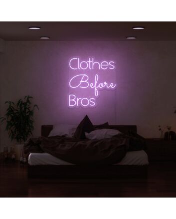 Clothes Before Bros Neon Sign