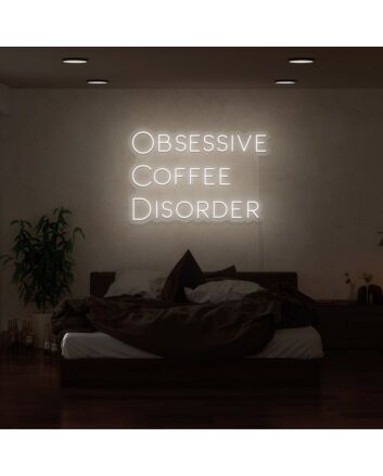 Obsessive Coffee Disorder Neon Sign