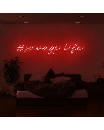 Savage Life Neon Sign