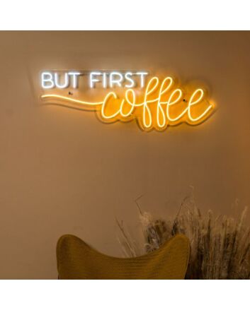 But First Coffee Neon Sign