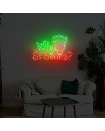 Why So Serious Neon Sign