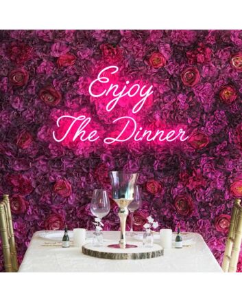 Enjoy The Dinner Neon Sign