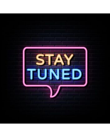 Stay Tuned Neon Sign