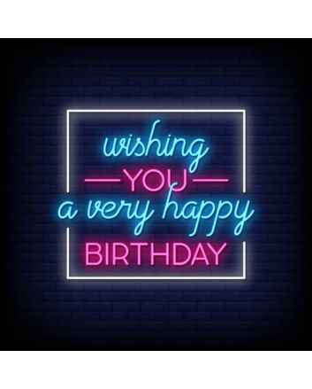 Wishing You A Very Happy Birthday Neon Sign