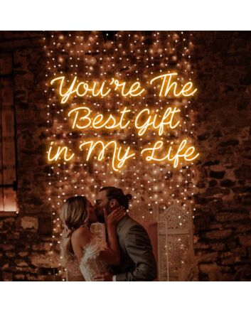 Youre The Best Gift Of My Life Neon Sign