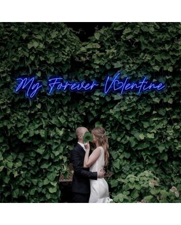 My Forever Valentine Neon Sign