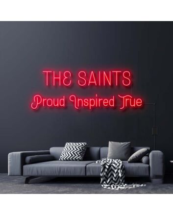 The Saints Proud Inspired True Neon Sign