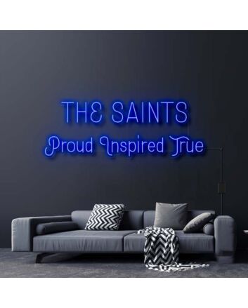 The Saints Proud Inspired True Neon Sign
