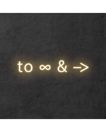 &#39;To Infinity and Beyond&#39; Neon Sign