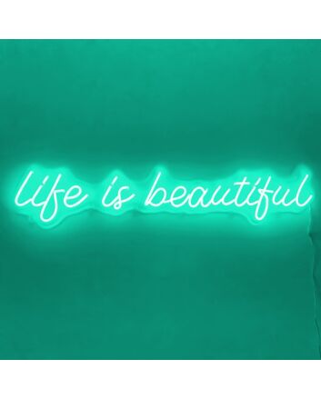 Life Is Beautiful Neon Sign