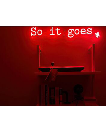 So It Goes Neon Sign