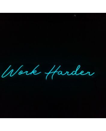 Work Harder Neon Sign