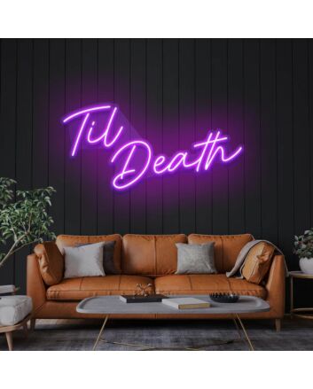 Til Death Neon Sign Light