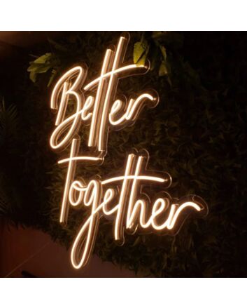 Better Together Warm White Neon Sign