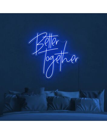 Better Together Neon Sign
