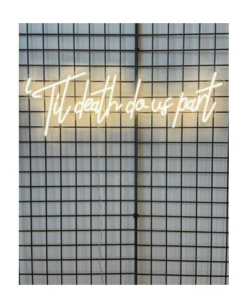 Til Death Do Us Part Neon Sign