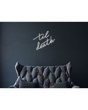 Til Death Neon Sign