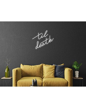 Til Death Neon Sign