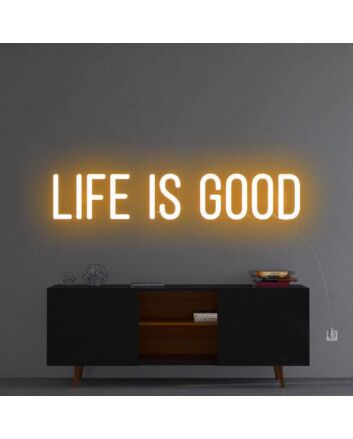 &#39;Life Is Good&#39; Neon Sign