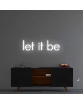 &#39;Let It Be&#39; Neon Sign
