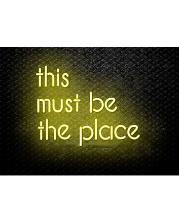 This Must Be The Place Led Neon Sign