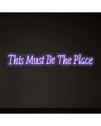 This Must Be The Place Neon Light