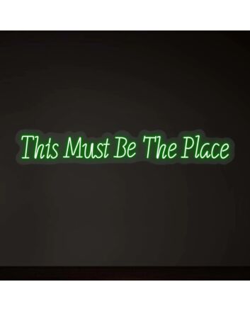 This Must Be The Place Neon Light