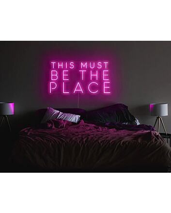 This Must Be The Place Neon Sign