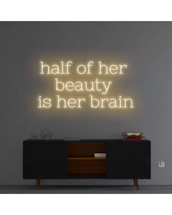 Half of her beauty&#39; neon sign
