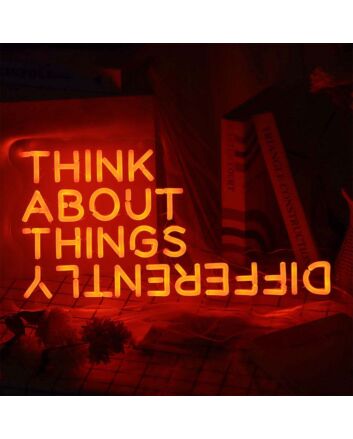 Think About Things Differently Neon Sign