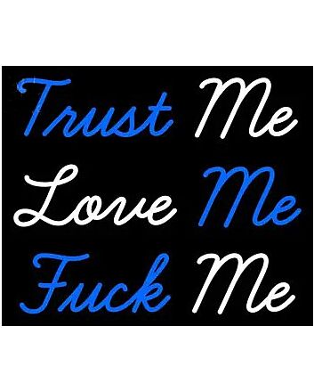 Trust Me Love Me F Me  Neon Sign Led Neon Sign