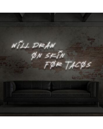 Will Draw On Skin For Tacos Neon Sign