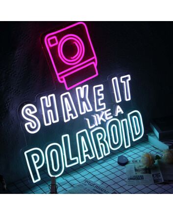 SHAKE IT LIKE A POLAROID Neon Sign