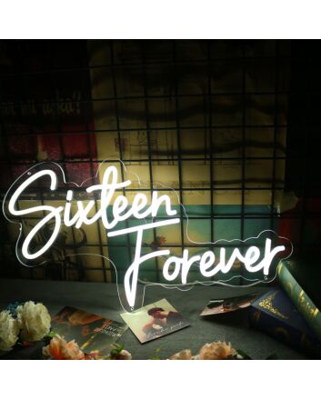 Sixteen Forever Neon Sign
