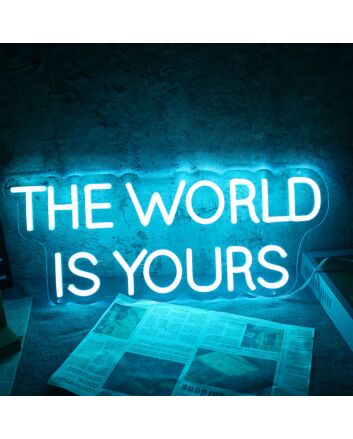 The World Is Yours Neon Sign