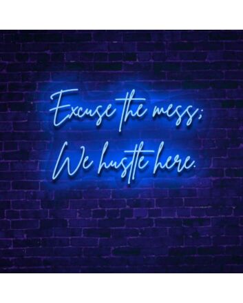 We Hustle Here LED Neon Sign