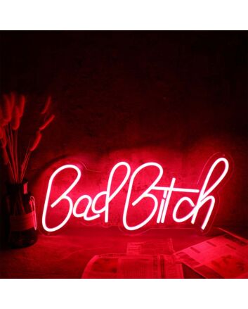 Bad Bitch Neon Sign