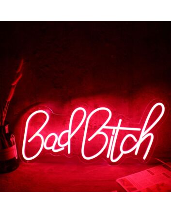 Bad Bitch Neon Sign