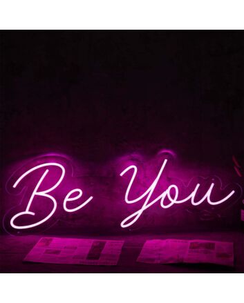 Be You Pink Neon Sign